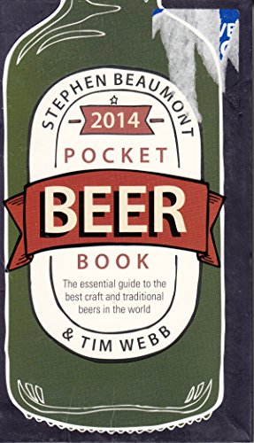 Pocket Beer Book 2014: the essential guide to the best craft and traditional beers in the world