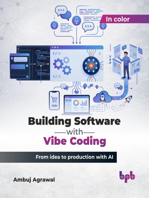 Building Software with Vibe Coding: From idea to production with AI (English Edition)