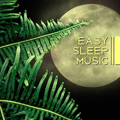 Easy Sleep Music Relaxing Music for Fall Asleep, Peaceful