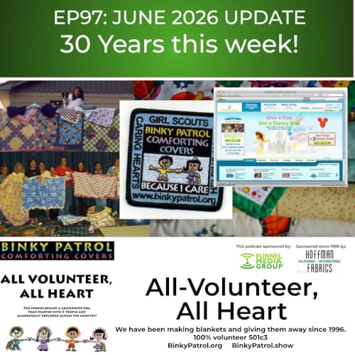 EP97: 30 Years of Making & Giving Blankets - Oprah, Disney, Girl Scouts and more!