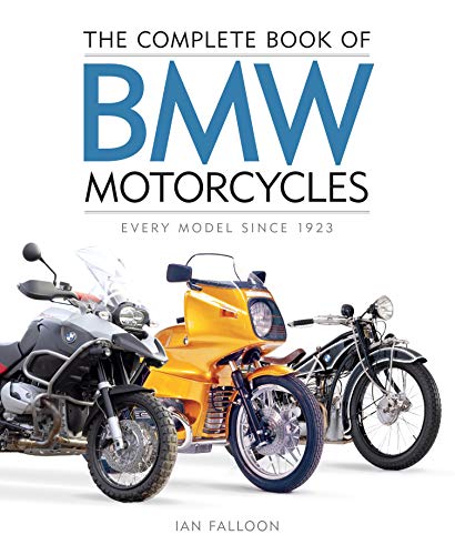 The Complete Book Of Bmw Motorcycles: Every Model Since 1923 (Complete Book Series) #TOP15