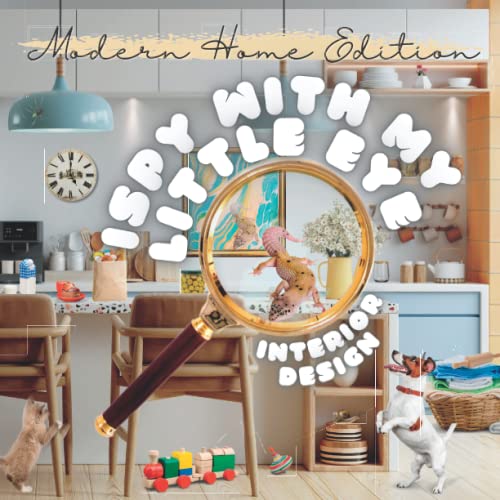 iSpy with My Little Eye: Interior Design Modern Home Edition: Full Page Colored, Search, Find and Seek Activity Gift Book for Teens, Adults, Kids image 2