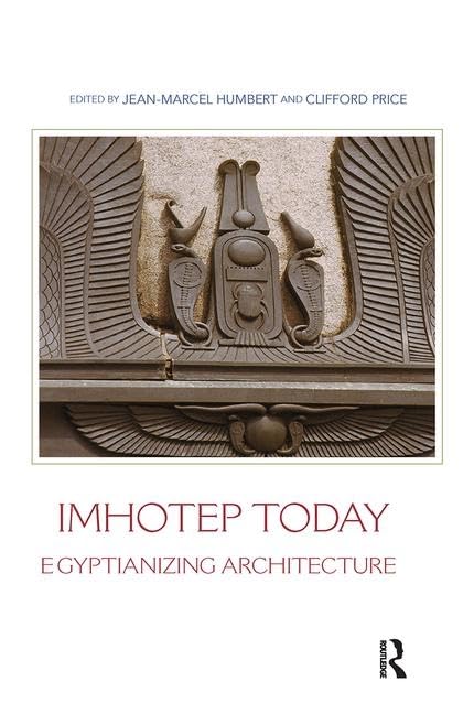 Imhotep Today Egyptianizing Architecture Livre sur l'Architecture Égyptienne Moderne