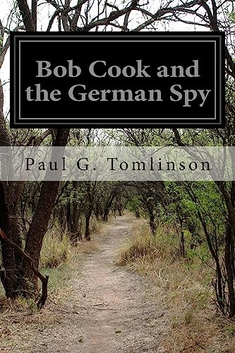 Bob Cook and the German Spy 1508831181 Book Cover