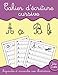 Cahier d’écriture cursive: Apprendre à écrire les lettres de l'alphabet majuscules et minuscules en attaché | Cahier d’écriture CP | Livre d'exercice ... s'amusant | Cahier de vacances grande section