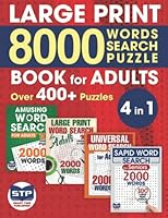 Large Print 8 000 Words Word Search Puzzle Book for Adults: Over 400+ Puzzles. Big Large Set 4 in 1. B095WS5X77 Book Cover