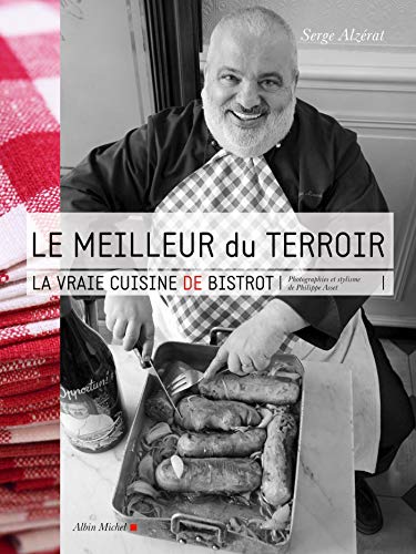 Télécharger Le Meilleur du terroir: La vraie cuisine de bistrot Livre PDF Gratuit
