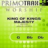 King of Kings Majesty (Medium Key: Bb with Backing Vocals) [Performance Backing Track]