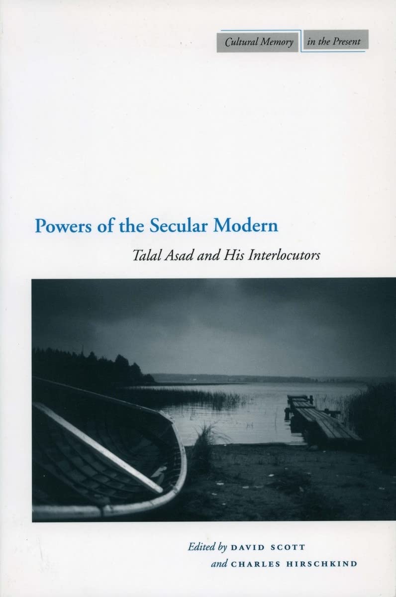 Buy Powers of the Secular Modern: Talal Asad And His Interlocutors (Cultural Memory in the Present) — BookShops.in