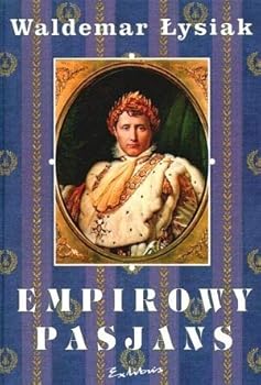 Empirowy pasjans - Book  of the Seria napoleońska Łysiaka