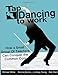 Tap Dancing to Work: How A Small Group of Teachers Can Conquer the Common Core