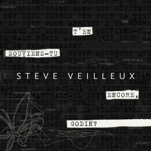T'en Souviens-Tu Encore Godin? [Audio CD] Steve Veilleux