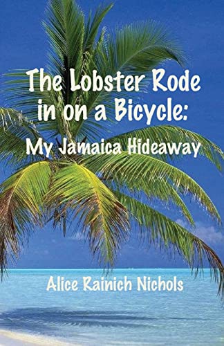 The Lobster Rode In on a Bicycle: My Jamaica Hideaway