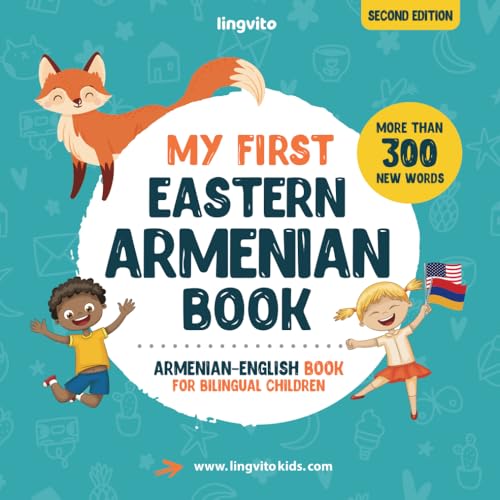 Image of My First Armenian Book. Armenian-English Book for Bilingual Children: Armenian-English children's book with illustrations for kids. A great ... Armenian bilingual book featuring first words