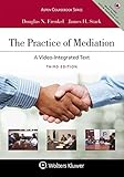 The Practice of Mediation: A Video-integrated Text (Aspen Coursebook)