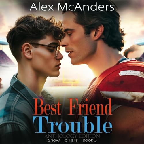 Best Friend Trouble by Alex McAnders episode artwork