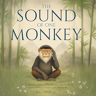 The Sound of One Monkey Audiobook By Kai Tsukimi cover art