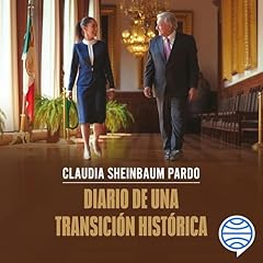 Diario de una transición histórica Audiolibro Por Claudia Sheinbaum Pardo arte de portada