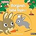 Bonjour b&Atilde;&copy;b&Atilde;&copy; lapin !