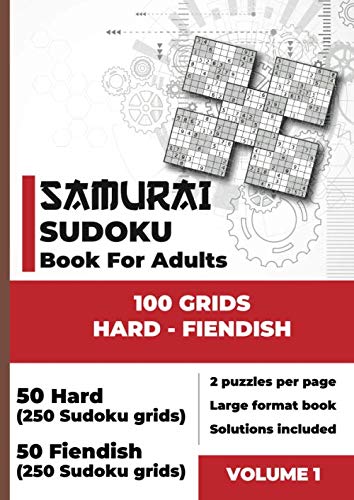 Samurai Sudoku Book for Adults - 100 Grids - Hard Fiendish: Big book of Samurai Sudoku with 100 puzzles - Hard and Fiendish difficulty levels -
