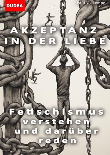 Akzeptanz in der Liebe: Fetischismus verstehen und darüber reden