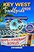 KEY WEST TRAVEL GUIDE 2026: Discover the Charm and Beauty of the Southernmost Point| Beaches, and Attractions in Paradise