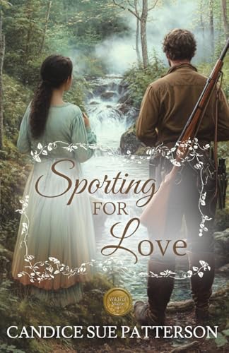 Sporting For Love: Historical Romance in the Wilds of Maine