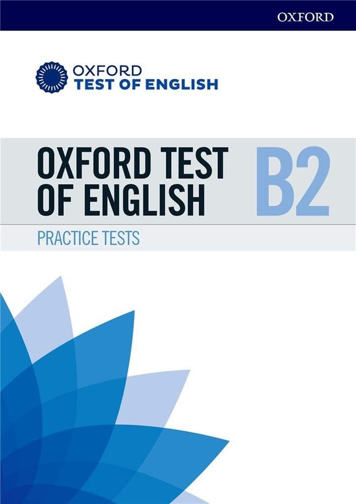 Oxford Test of English: B2: Practice Tests: Preparation for the Oxford Test of English at B2 level
