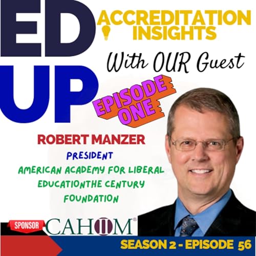 Page de couverture de 56. Depoliticizing Accreditation: Faculty Governance & Academic Excellence with Robert Manzer