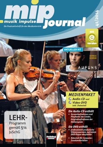 mip-journal 41/2014, Medienpaket: Die Praxiszeitschrift für den Musikunterricht der 5. bis 10. Jahrgangsstufe (mip-journal: Die Praxiszeitschrift für den Musikunterricht der 5. bis 10. Jahrgangsstufe)
