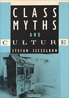 Class Myths and Culture 1870736036 Book Cover