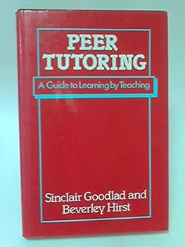 Hardcover Peer Tutoring: A Guide to Learning by Teaching Book