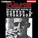 Fear and Loathing at Rolling Stone: The Essential Writing of Hunter S. Thompson