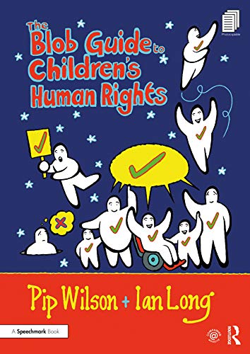 The Blob Guide to Children’s Human Rights (Blobs)      1st Edition, Kindle Edition