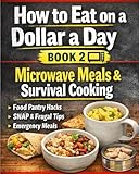 Budget Microwave Cooking: Simple Microwave Meals for Singles, Students, and Busy Lifestyles. Microwave Cooking Book 3