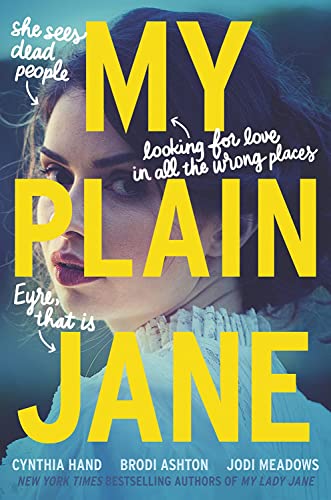My Plain Jane: Now a Streaming Series (The Lady Janies, 6)