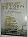 Produktbild THE LAST TALL SHIPS Gustaf Erikson and the Aland Sailing Fleets 1872-1947