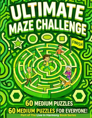Ultimate Maze Challenge: 60 Exciting Medium?Level Mazes for Kids and All?Ages Puzzle Fans