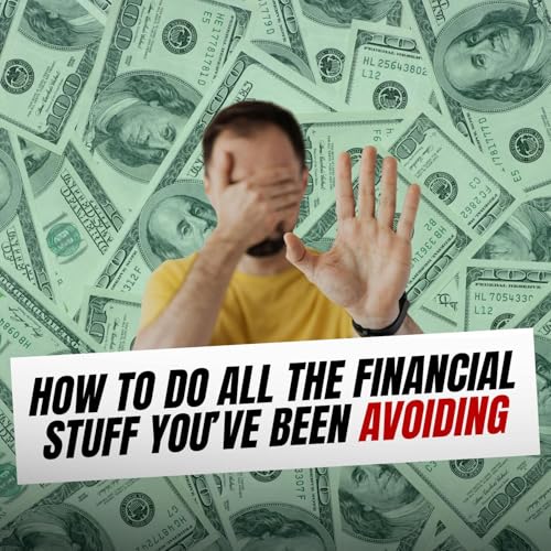 How To Do All the Financial Stuff You&rsquo;ve Been Avoiding with Alison Kosik Podcast Por  arte de portada