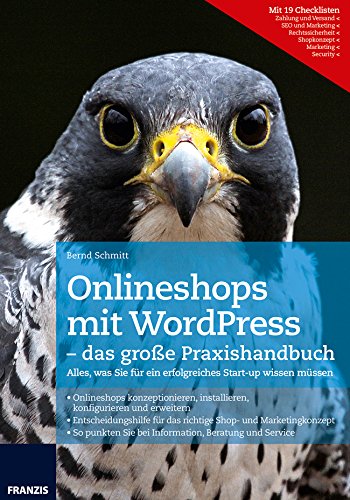 Onlineshops mit WordPress: Schritt für Schritt: WordPress installieren, Shop konfigurieren und Waren einstellen