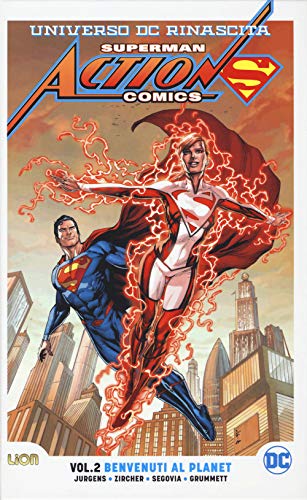  Universo DC. Rinascita. Superman. Action Comics. Benvenuti al Planet (Vol. 2)