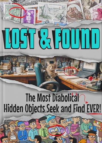 Image of Lost And Found: The Most Diabolical Hidden Objects Seek and Find EVER! - Adult Level, Super Hard Hidden Pictures Activity Book with Fun, Challenging, and Stress-Relief Visual Puzzles