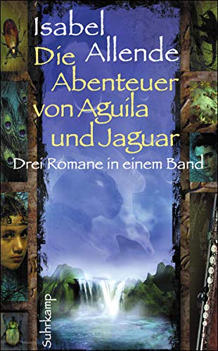 Die Abenteuer von Aguila und Jaguar: Drei Romane in einem Band: Die Stadt der wilden Götter, Im Rei Die Abenteuer von Aguila und Jaguar: Drei Romane in einem Band: Die Stadt der wilden Götter, Im Rei