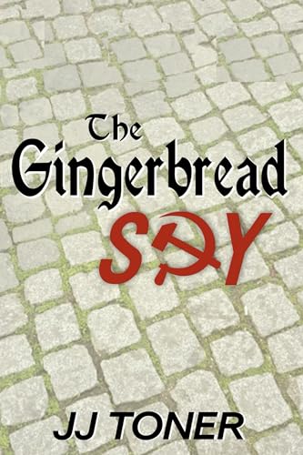 The Gingerbread Spy: WW2 spy thriller (The Black Orchestra Book 4)