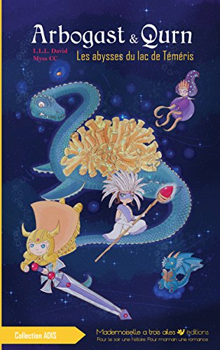 Télécharger Arbogast et Qurn, Les abysses du lac de Téméris: roman humour - 7 à 11 ans - à partir du ce1 (AD livre En ligne