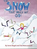 The Snow That Would Not Go! 0995941807 Book Cover
