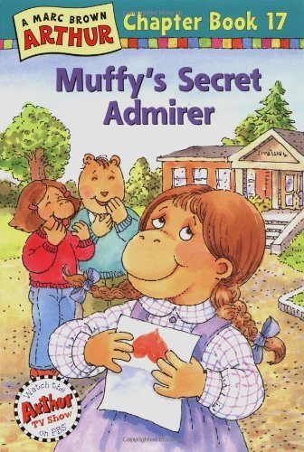 Muffy's Secret Admirer: A Marc Brown Arthur Chapter Book 17 [Paperback] Brown, Marc