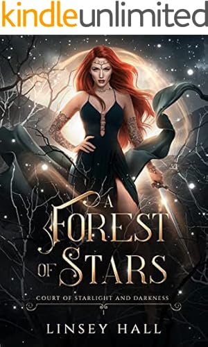 A Forest of Stars (Court of Starlight and Darkness Book 1) Kindle A Forest of Stars (Court of Starlight and Darkness Book 1) Kindle