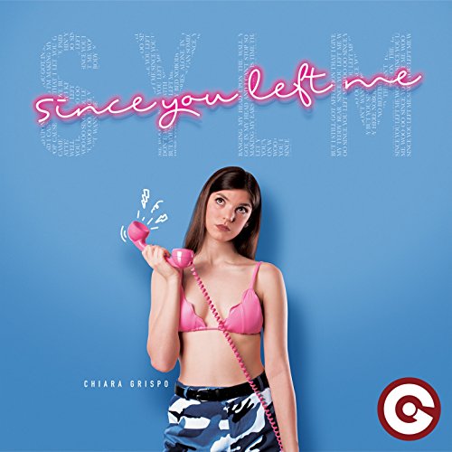Since You Left Me by Chiara Grispo on Amazon Music - Amazon.com