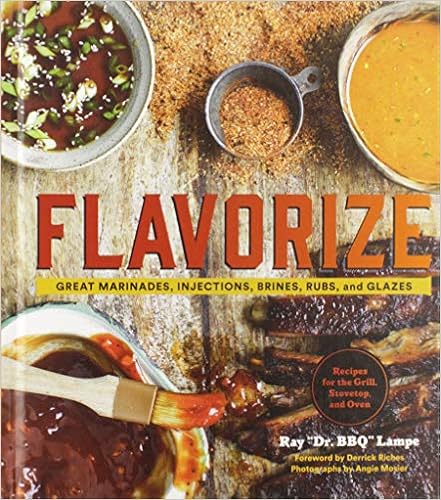 Flavorize: Great Marinades, Injections, Brines, Rubs, and Glazes (Marinate Cookbook, Spices Cookbook, Spice Book, Marinating Book) book cover
